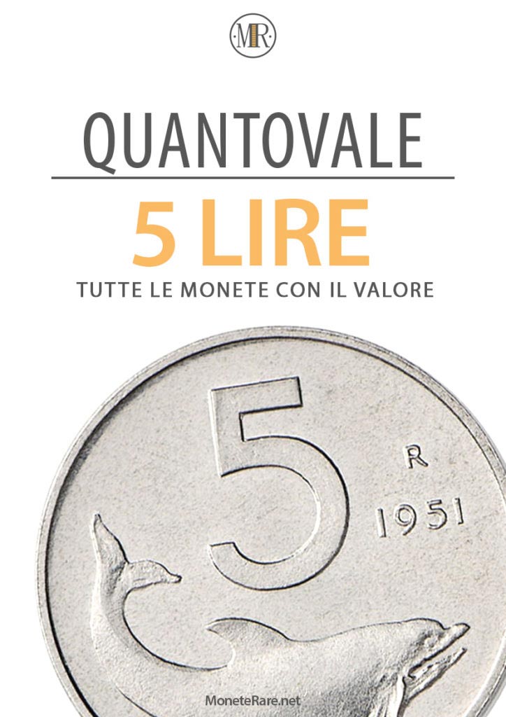 “QUANTOVALE 5 LIRE” - il Catalogo tascabile digitale per Trovare il Valore delle Monete da 5 Lire